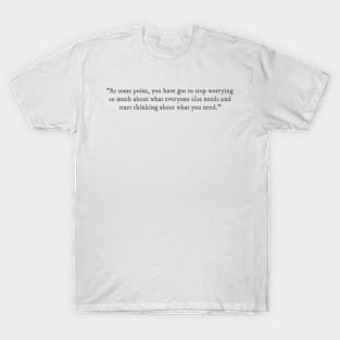 Things We Never Got Over quote T-Shirt